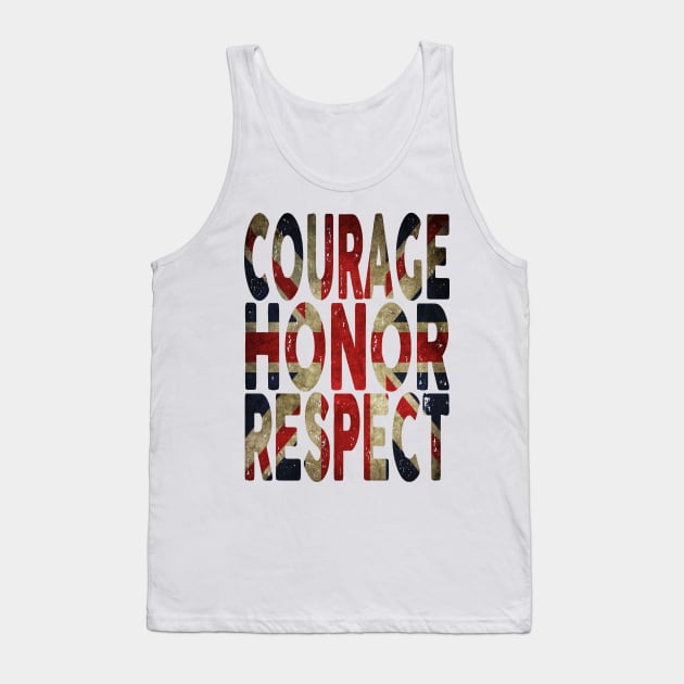 Courage, Honor, Respect - UK Tank Top by Vitalitee